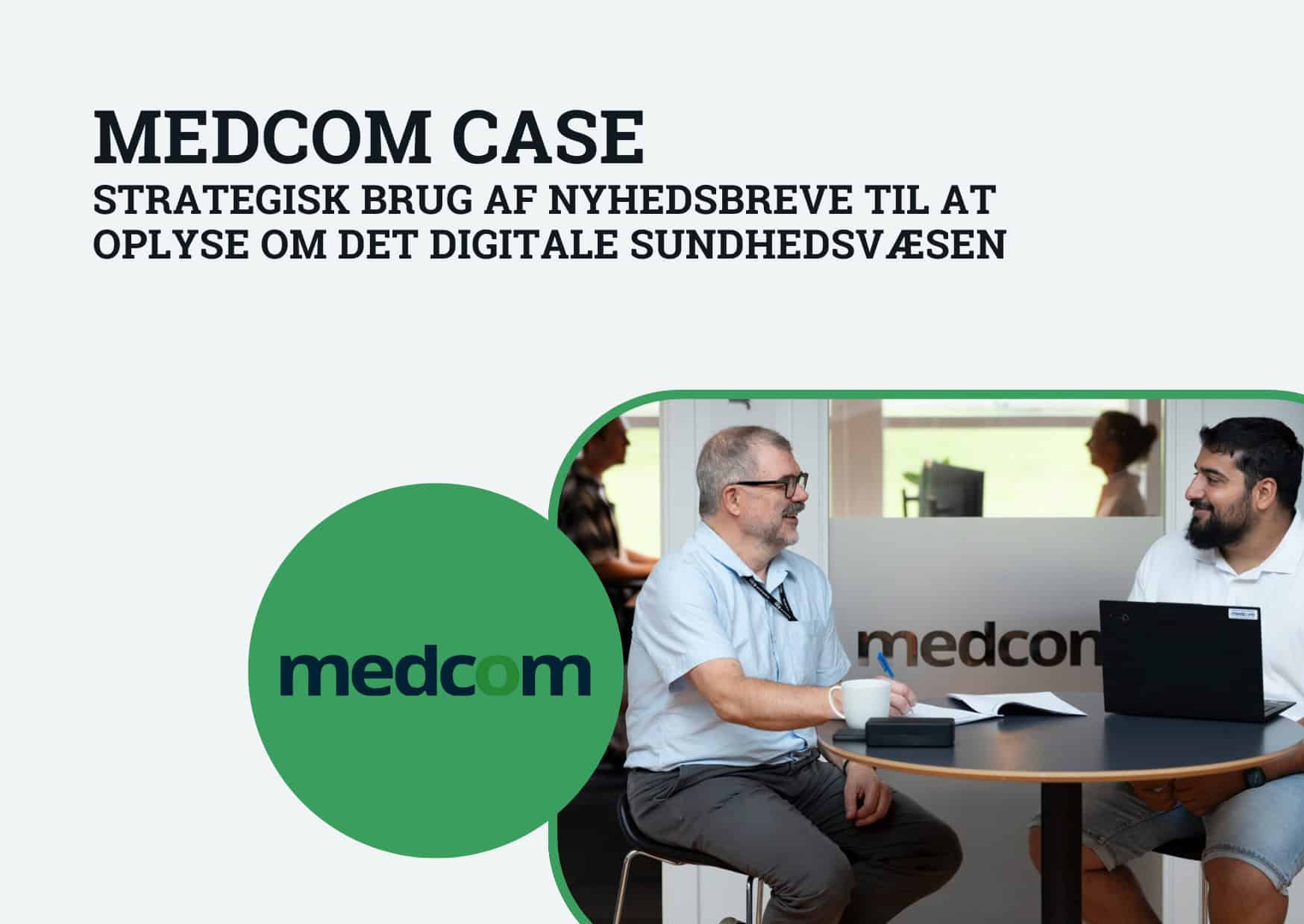 MedCom Case: strategisk brug af nyhedsbreve til at oplyse om det digitale sundhedsvæsen