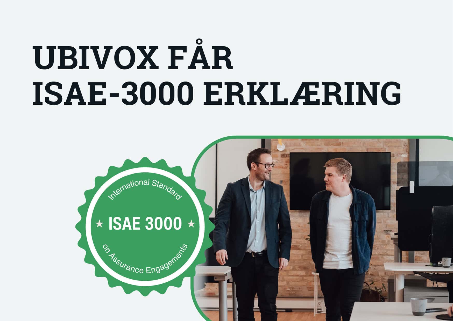 Ubivox får ISAE 3000-erklæring