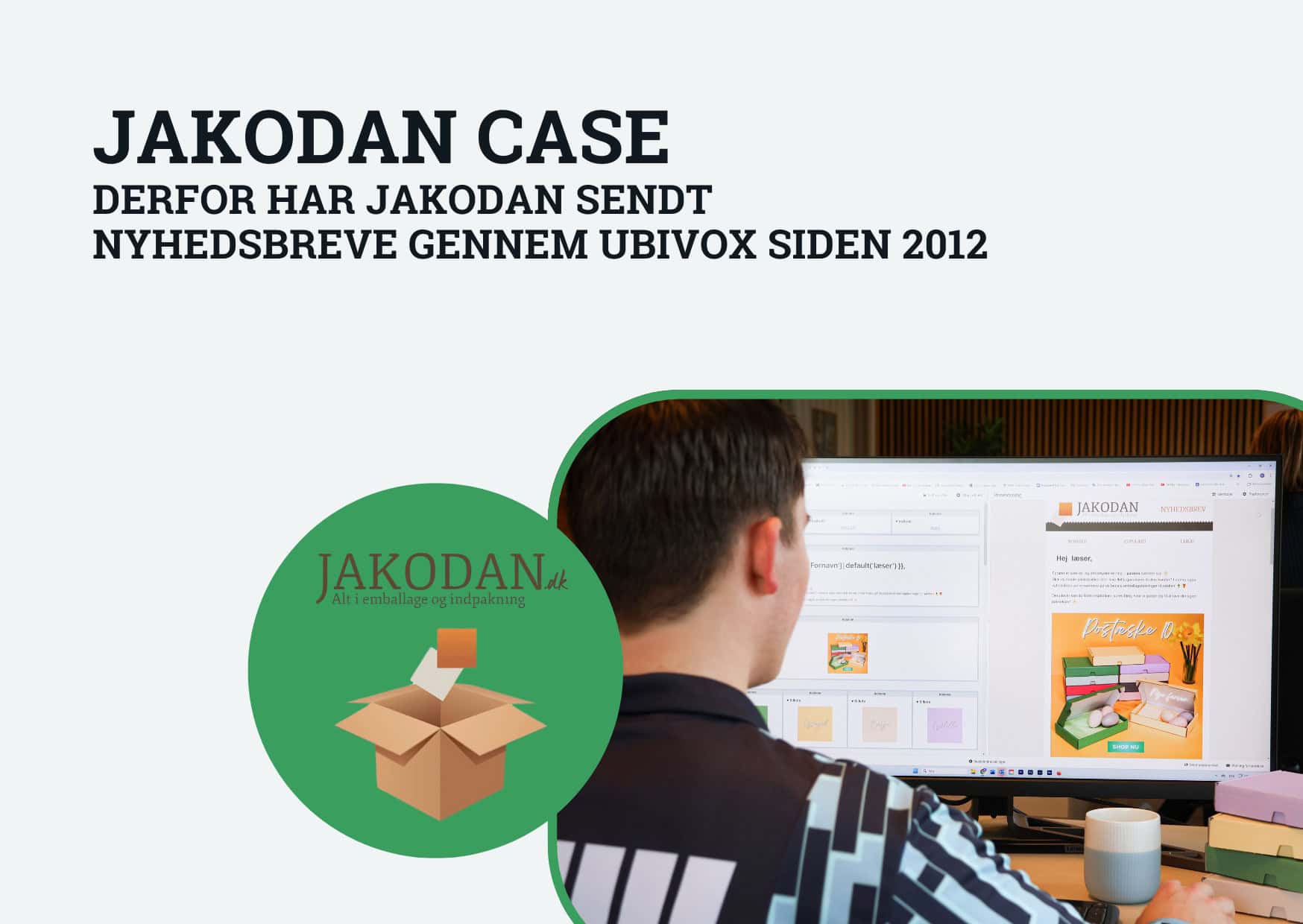 Jakodan-medarbejder bygger et nyhedsbrev i Ubivox