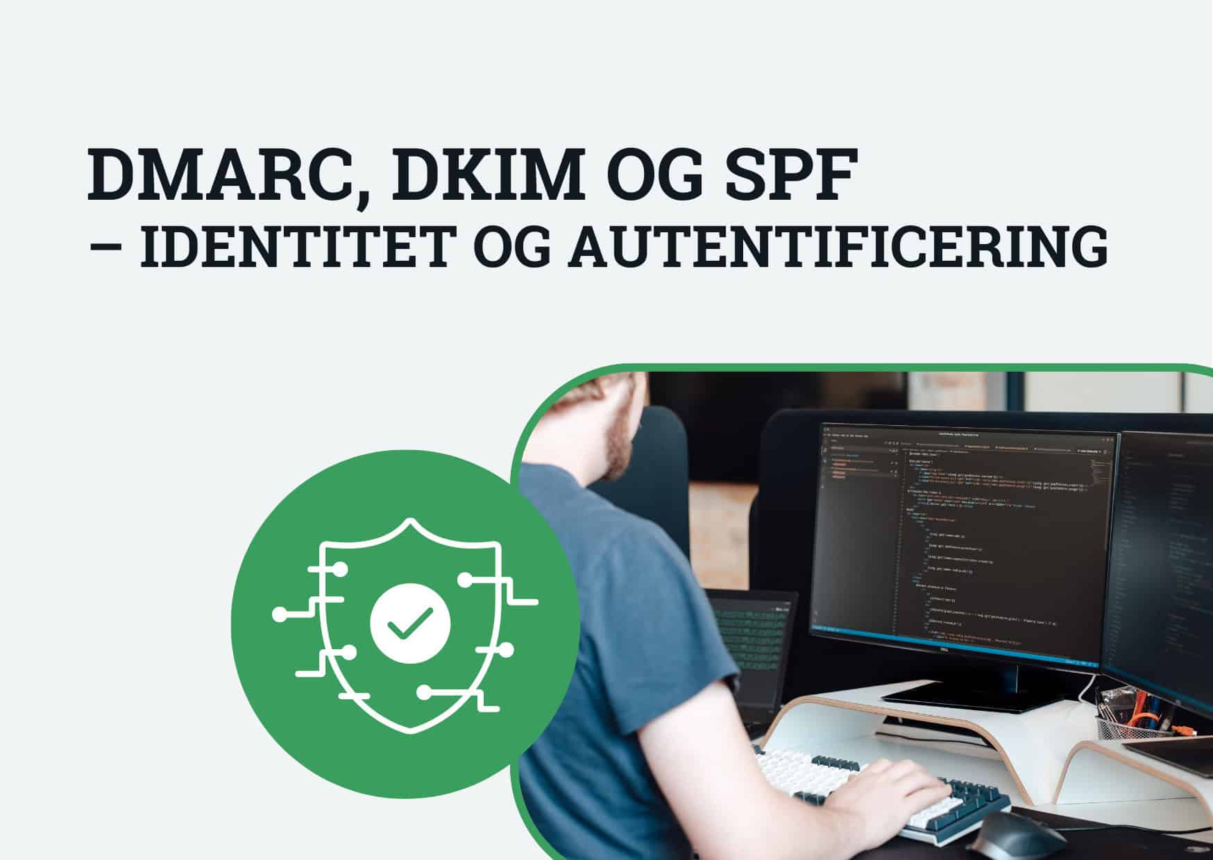 DMARC, DKIM og SPF – identitet og autentificering